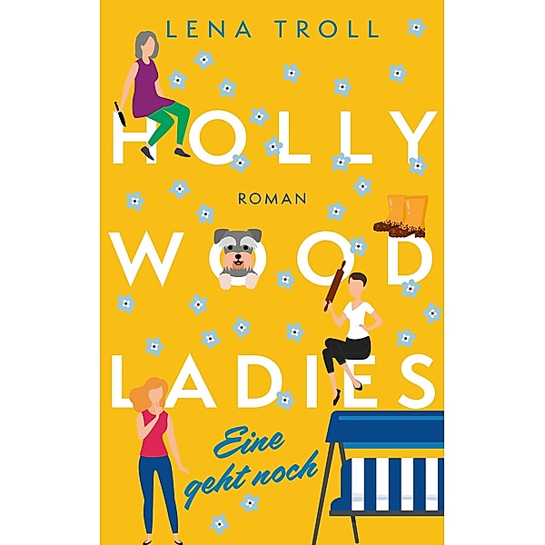 Hollywood Ladies / Hollywood Ladies Bd.1, Lena Troll