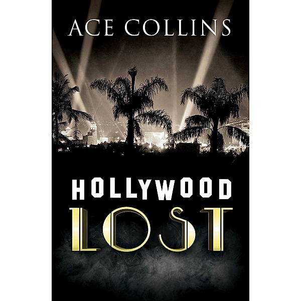 Hollywood Lost / Abingdon Fiction, Ace Collins