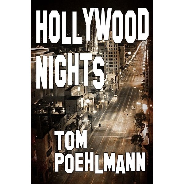 Hollywood Nights, Tom Poehlmann