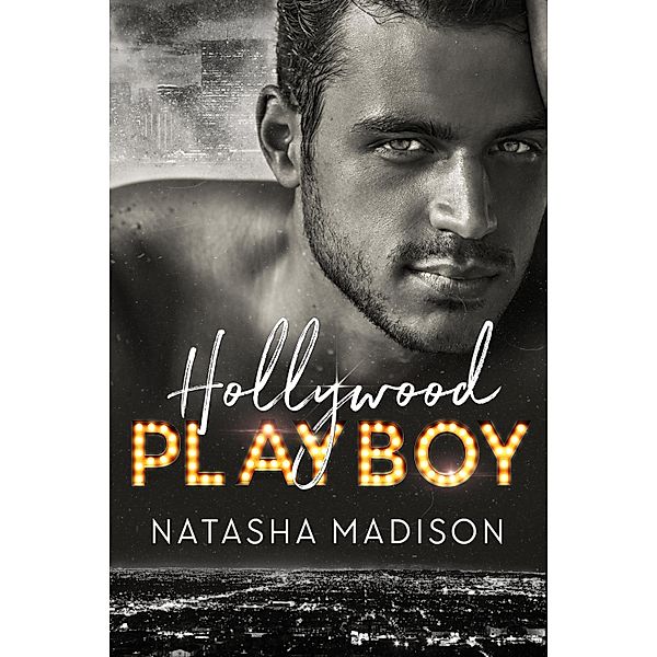 Hollywood Playboy / Hollywood Royalty Bd.1, Natasha Madison