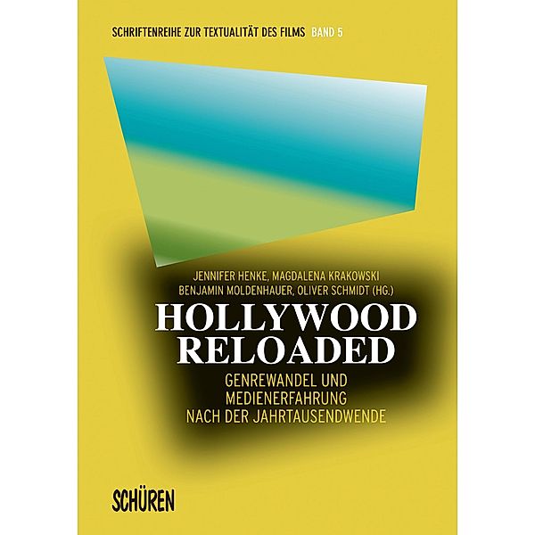Hollywood Reloaded / Schriftenreihe zur Textualität des Films Bd.5