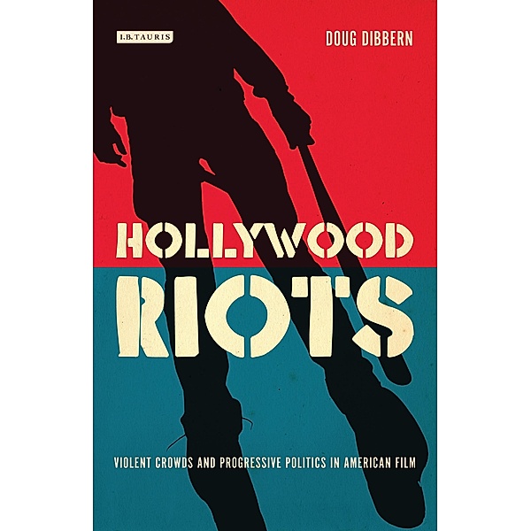 Hollywood Riots / Cinema and Society, Doug Dibbern