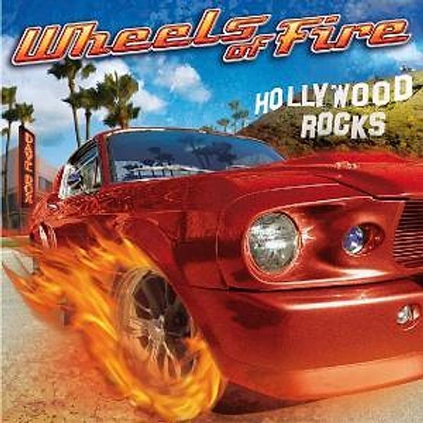 Hollywood Rocks, Wheels Of Fire