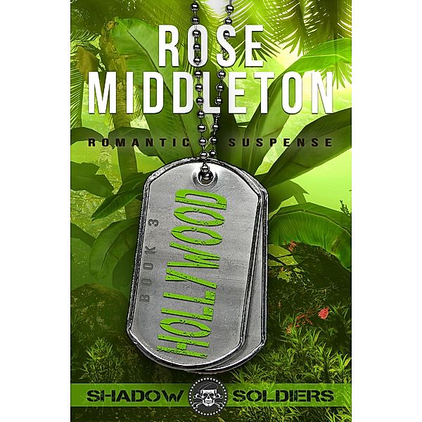 Hollywood (Shadow Soldiers, #3) / Shadow Soldiers, Rose Middleton