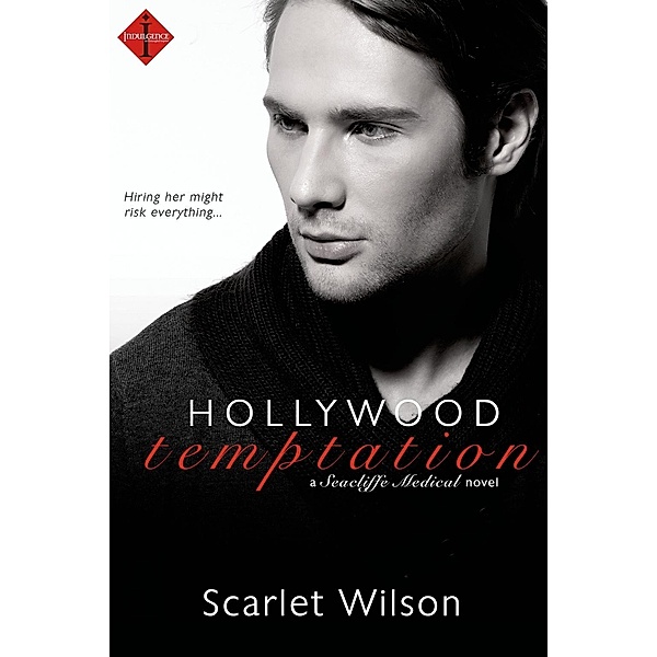 Hollywood Temptation / Entangled: Indulgence, Scarlet Wilson