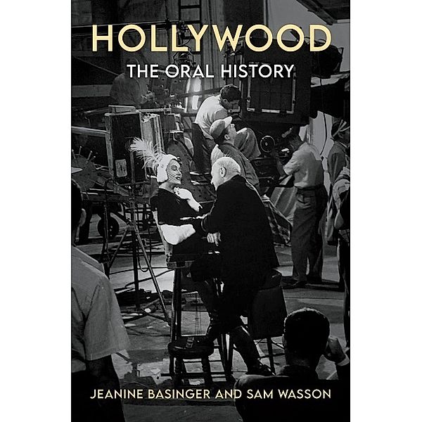 Hollywood: The Oral History, Jeanine Basinger, Sam Wasson