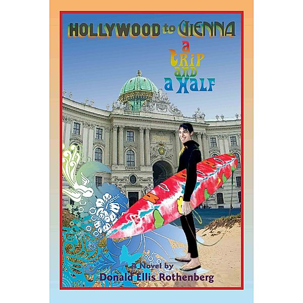 Hollywood to Vienna, Donald Ellis Rothenberg
