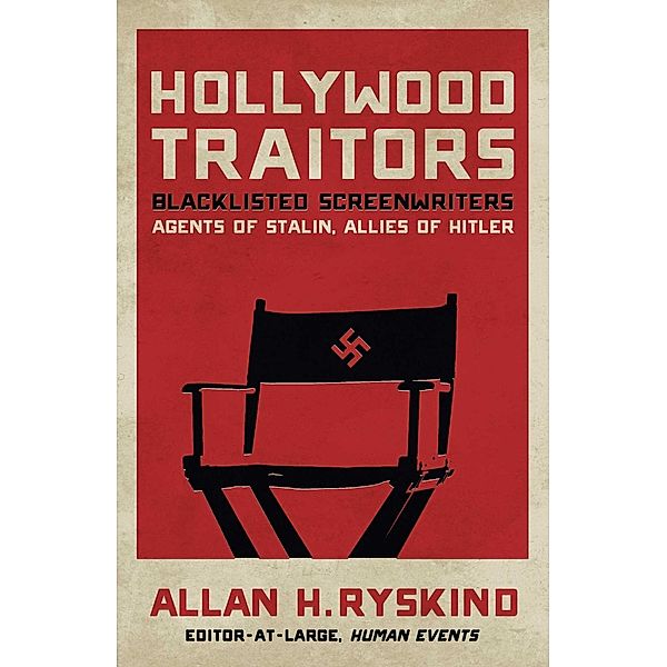 Hollywood Traitors, Allan H. Ryskind