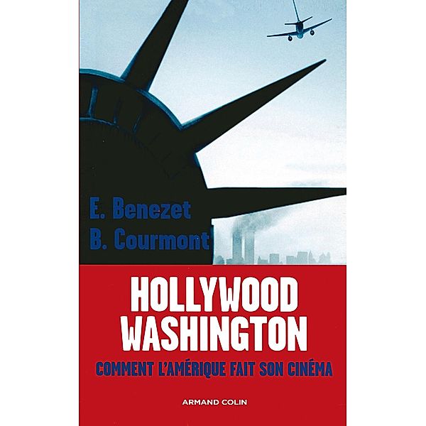 Hollywood -Washington / Hors Collection, Erwan Benezet, Barthélémy Courmont