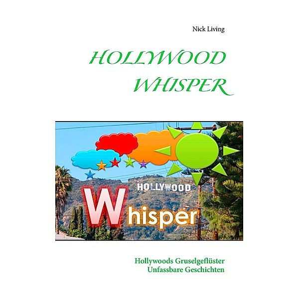 Hollywood Whisper, Nick Living