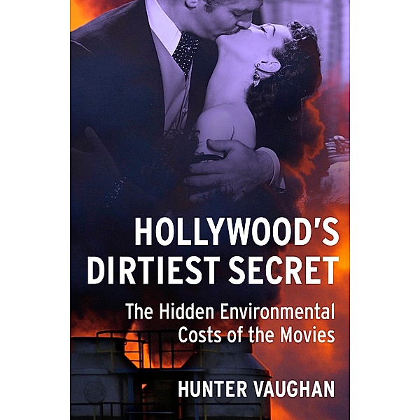 Hollywood's Dirtiest Secret / Film and Culture Series, Hunter Vaughan
