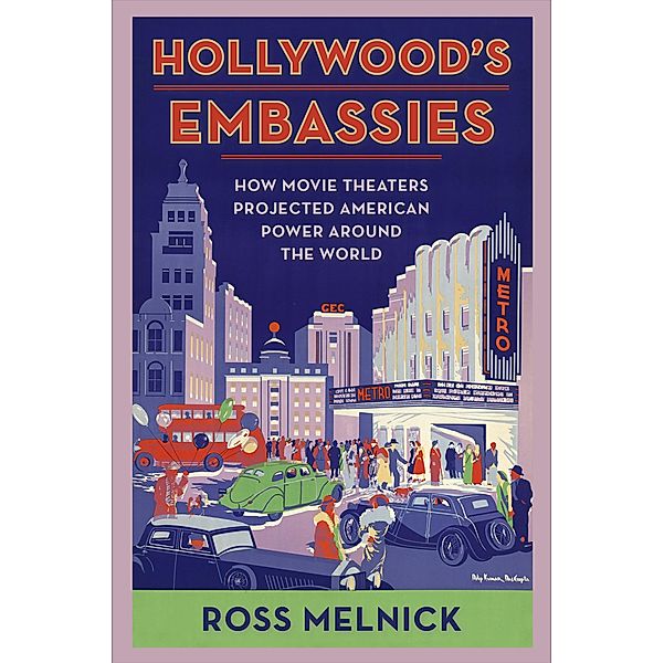 Hollywood's Embassies / Film and Culture Series, Ross Melnick