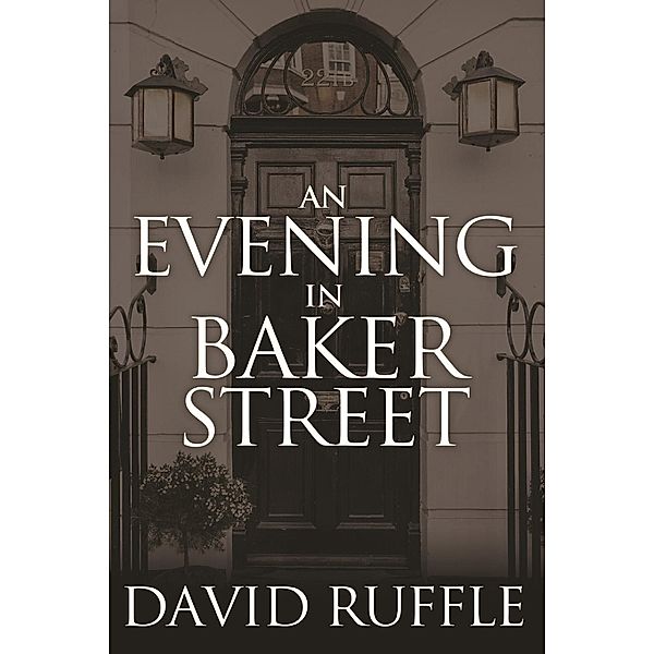 Holmes and Watson - An Evening In Baker Street, David Ruffle