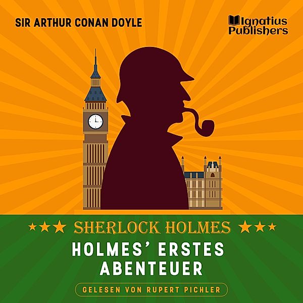 Holmes' erstes Abenteuer, Sir Arthur Conan Doyle