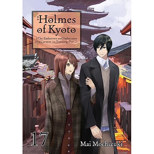 Holmes of Kyoto: Volume 17 / Holmes of Kyoto Bd.17, Mai Mochizuki