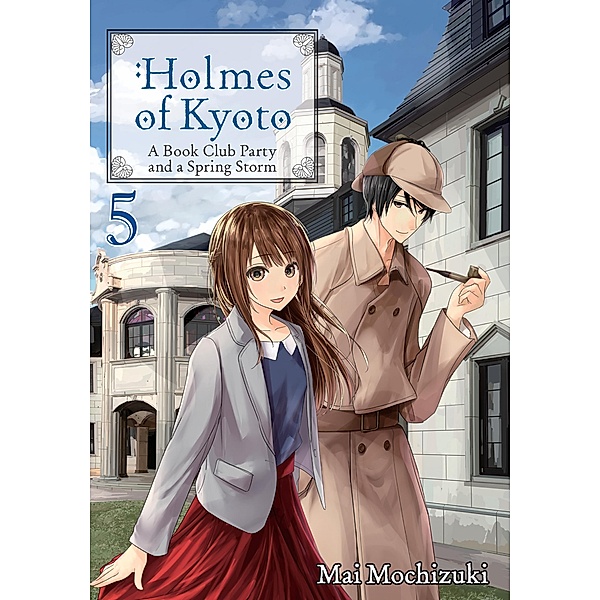 Holmes of Kyoto: Volume 5 / Holmes of Kyoto Bd.5, Mai Mochizuki