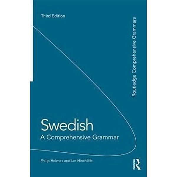 Holmes, P: Swedish: A Comprehensive Grammar, Philip Holmes, Ian Hinchcliffe