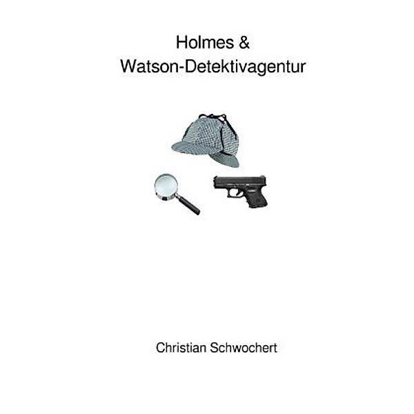 Holmes & Watson-Detektivagentur, Christian Schwochert