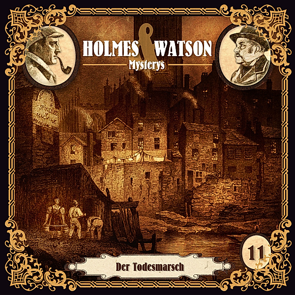 Holmes & Watson Mysterys - 11 - Der Todesmarsch, Marcus Meisenberg