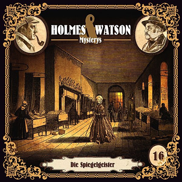 Holmes & Watson Mysterys - 16 - Die Spiegelgeister, Thomas Tippner