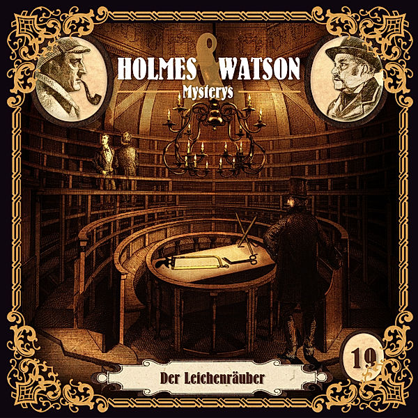 Holmes & Watson Mysterys - 19 - Der Leichenräuber, Thomas Tippner