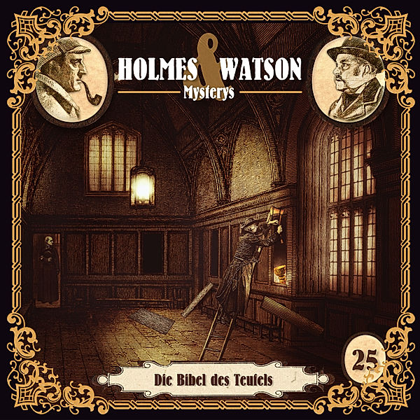 Holmes & Watson Mysterys - 25 - Die Bibel des Teufels, Marcus Meisenberg