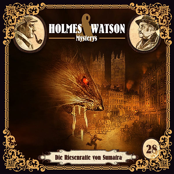 Holmes & Watson Mysterys - 28 - Die Riesenratte von Sumatra, Marcus Meisenberg