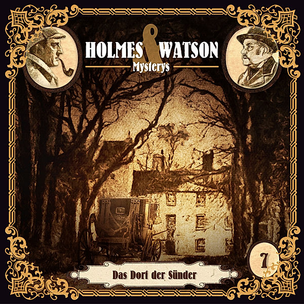 Holmes & Watson Mysterys - 7 - Das Dorf der Sünder, Marcus Meisenberg