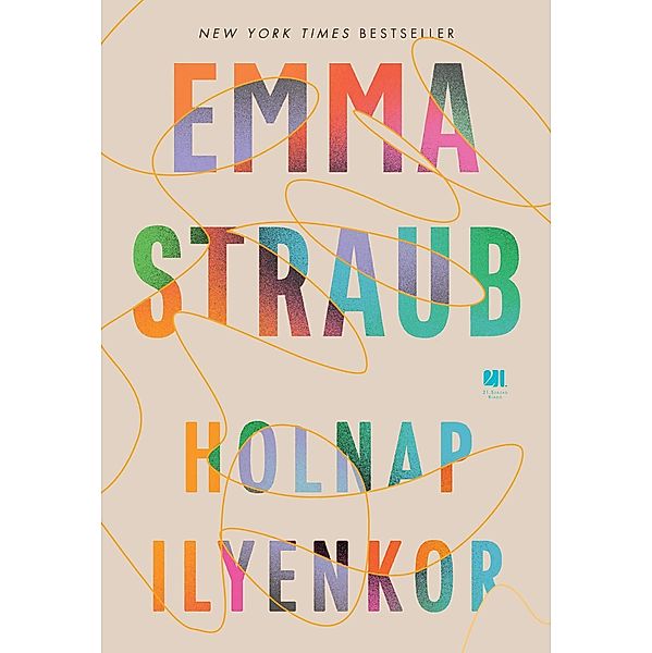 Holnap ilyenkor, Emma Straub