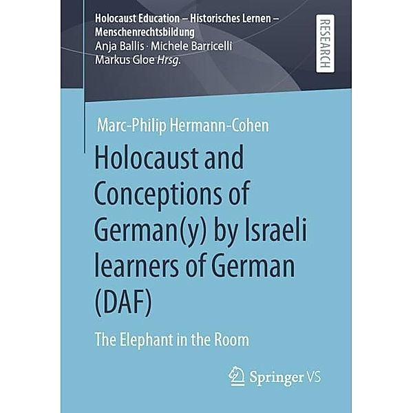 Holocaust and Conceptions of German(y) by Israeli learners of German (DAF), Marc-Philip Hermann-Cohen