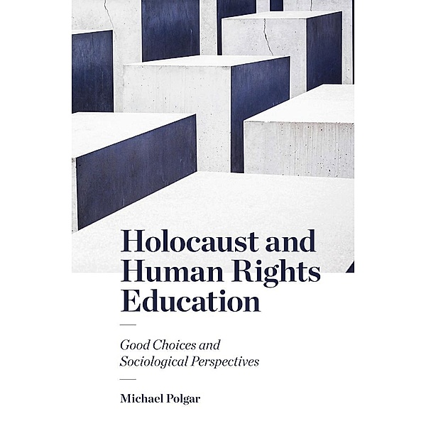 Holocaust and Human Rights Education, Michael Polgar