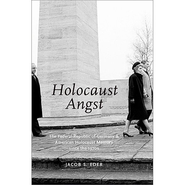 HOLOCAUST ANGST, Jacob S. Eder