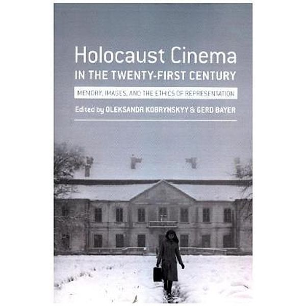 Holocaust Cinema in the Twenty-First Century