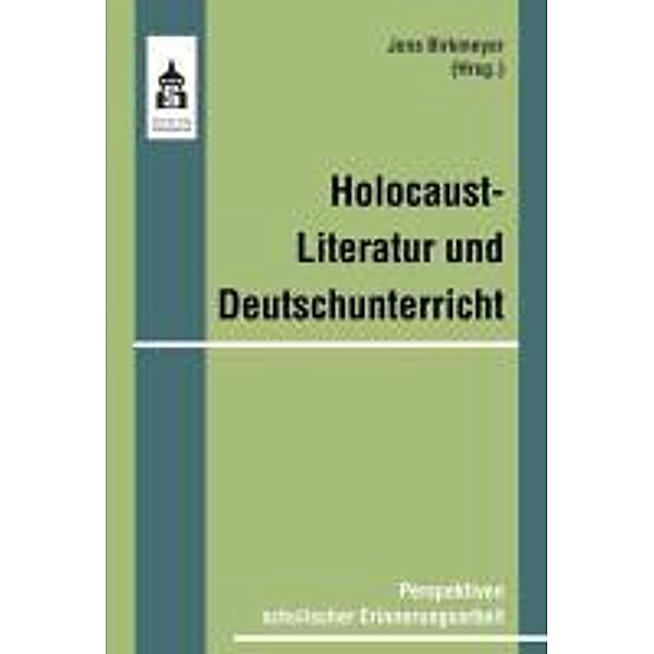 Holocaust-Literatur und Deutschunterricht