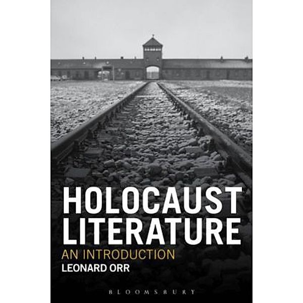 Holocaust Literature: An Introduction, Leonard Orr