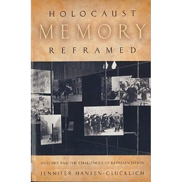 Holocaust Memory Reframed, Hansen-Glucklich Jennifer Hansen-Glucklich