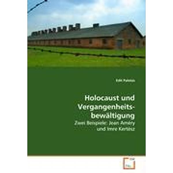 Holocaust und Vergangenheitsbewältigung, Edit Palotás