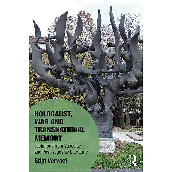 Holocaust, War and Transnational Memory, Stijn Vervaet