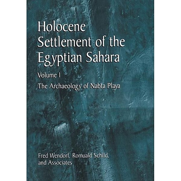 Holocene Settlement of the Egyptian Sahara, Fred Wendorf, Romuald Schild