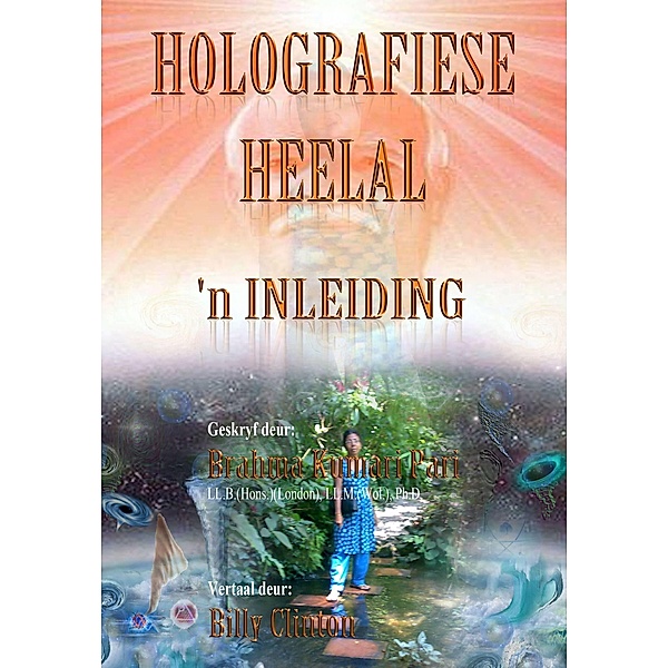 Holografiese Heelal: 'n Inleiding / Babelcube Inc., Brahma Kumari Pari