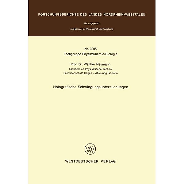 Holografische Schwingungsuntersuchungen / Forschungsberichte des Landes Nordrhein-Westfalen Bd.3005, Walther Neumann
