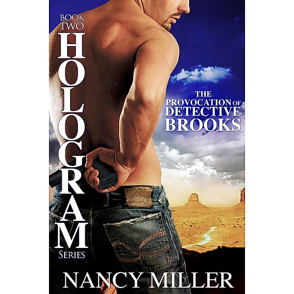 Hologram: The Provocation of Detective Brooks / Hologram, Nancy Miller