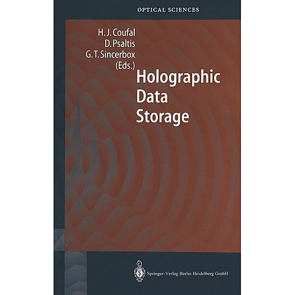 Holographic Data Storage / Springer Series in Optical Sciences Bd.76