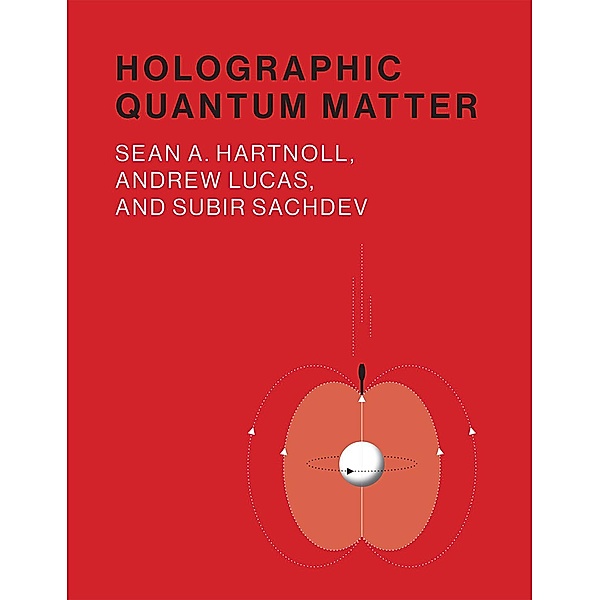 Holographic Quantum Matter, Sean A. Hartnoll, Andrew Lucas, Subir Sachdev