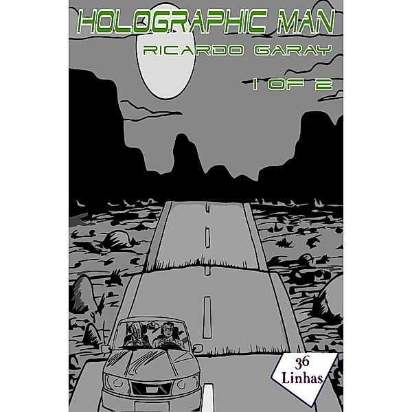 Holographicman - En - vol 1, Ricardo Garay