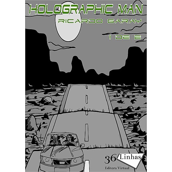 Holographicman / Holographicman Bd.1, Ricardo Garay