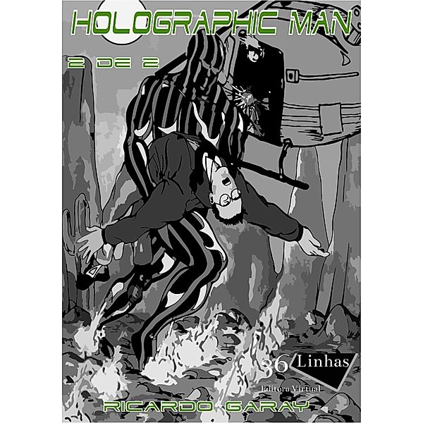 Holographicman / Holographicman Bd.2, Ricardo Garay