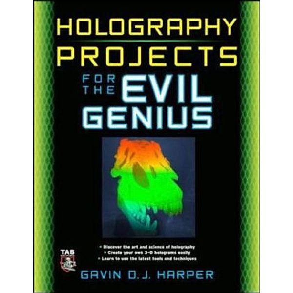 Holography Projects for the Evil Genius, Gavin D. J. Harper