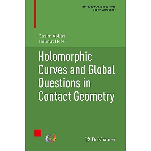 Holomorphic Curves and Global Questions in Contact Geometry / Birkhäuser Advanced Texts Basler Lehrbücher, Casim Abbas, Helmut Hofer