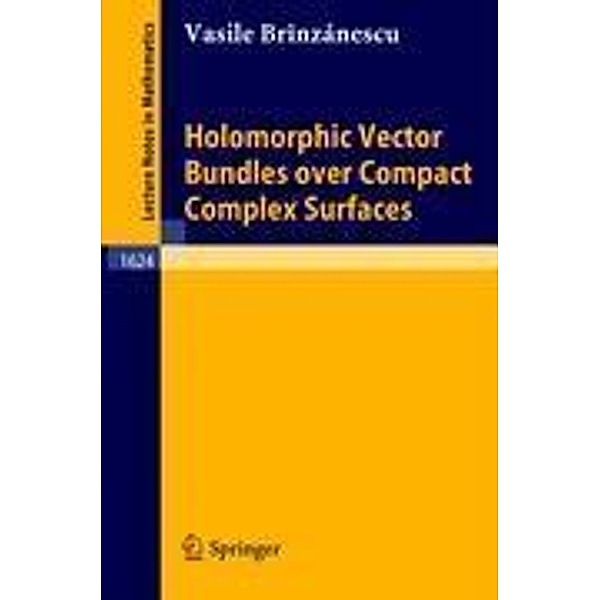 Holomorphic Vector Bundles over Compact Complex Surfaces, Vasile Brinzanescu
